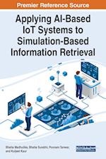 Applying AI-Based IoT Systems to Simulation-Based Information Retrieval 