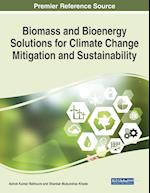 Biomass and Bioenergy Solutions for Climate Change Mitigation and Sustainability 