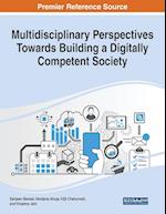 Multidisciplinary Perspectives Towards Building a Digitally Competent Society 