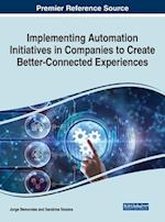 Implementing Automation Initiatives in Companies to Create Better-Connected Experiences 