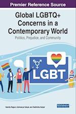 Global LGBTQ+ Concerns in a Contemporary World: Politics, Prejudice, and Community 