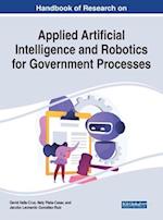 Handbook of Research on Applied Artificial Intelligence and Robotics for Government Processes 