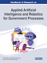 Handbook of Research on Applied Artificial Intelligence and Robotics for Government Processes 