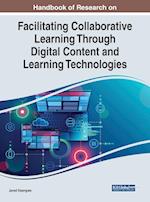Handbook of Research on Facilitating Collaborative Learning Through Digital Content and Learning Technologies 