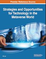 Strategies and Opportunities for Technology in the Metaverse World 