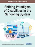 Handbook of Research on Shifting Paradigms of Disabilities in the Schooling System 