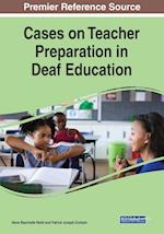 Cases on Teacher Preparation in Deaf Education 