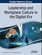 Leadership and Workplace Culture in the Digital Era 