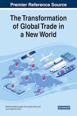 The Transformation of Global Trade in a New World