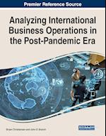 Analyzing International Business Operations in the Post-Pandemic Era 