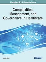 Handbook of Research on Complexities, Management, and Governance in Healthcare 