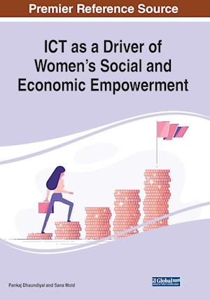 ICT as a Driver of Women's Social and Economic Empowerment