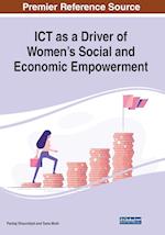 ICT as a Driver of Women's Social and Economic Empowerment 