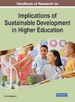 Handbook of Research on Implications of Sustainable Development in Higher Education 