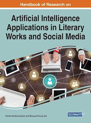 Handbook of Research on Artificial Intelligence Applications in Literary Works and Social Media