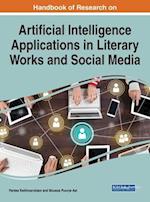 Handbook of Research on Artificial Intelligence Applications in Literary Works and Social Media 