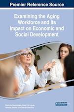 Examining the Aging Workforce and Its Impact on Economic and Social Development 