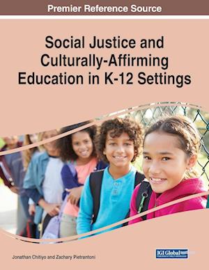 Social Justice and Culturally-Affirming Education in K-12 Settings