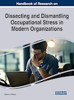 Handbook of Research on Dissecting and Dismantling Occupational Stress in Modern Organizations 