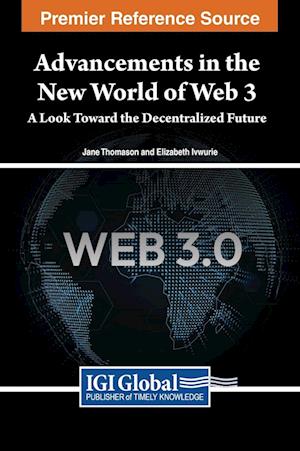 Advancements in the New World of Web 3