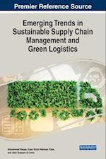 Emerging Trends in Sustainable Supply Chain Management and Green Logistics 