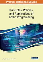 Principles, Policies, and Applications of Kotlin Programming 