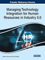 Managing Technology Integration for Human Resources in Industry 5.0 
