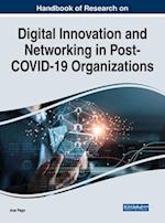 Handbook of Research on Digital Innovation and Networking in Post-COVID-19 Organizations 