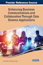 Enhancing Business Communications and Collaboration Through Data Science Applications 