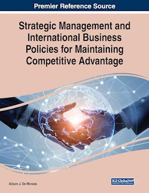 Strategic Management and International Business Policies for Maintaining Competitive Advantage