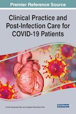 Clinical Practice and Post-Infection Care for COVID-19 Patients 