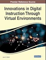 Innovations in Digital Instruction Through Virtual Environments 