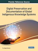 Digital Preservation and Documentation of Global Indigenous Knowledge Systems 