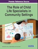 The Role of Child Life Specialists in Community Settings 