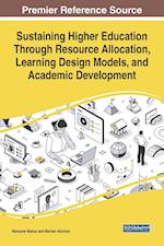 Sustaining Higher Education Through Resource Allocation, Learning Design Models, and Academic Development 