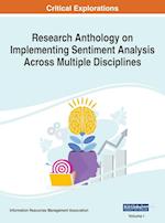 Research Anthology on Implementing Sentiment Analysis Across Multiple Disciplines, VOL 1 