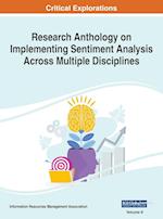 Research Anthology on Implementing Sentiment Analysis Across Multiple Disciplines, VOL 2 