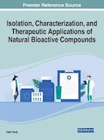Isolation, Characterization, and Therapeutic Applications of Natural Bioactive Compounds 