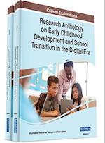 Research Anthology on Early Childhood Development and School Transition in the Digital Era