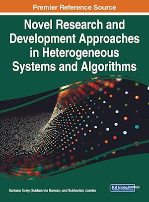 Novel Research and Development Approaches in Heterogeneous Systems and Algorithms