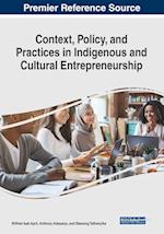 Context, Policy, and Practices in Indigenous and Cultural Entrepreneurship 