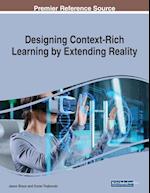 Designing Context-Rich Learning by Extending Reality 