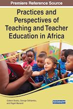 Practices and Perspectives of Teaching and Teacher Education in Africa 