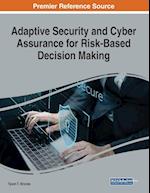 Adaptive Security and Cyber Assurance for Risk-Based Decision Making 