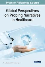 Global Perspectives on Probing Narratives in Healthcare 