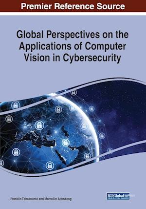 Global Perspectives on the Applications of Computer Vision in Cybersecurity