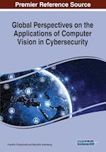 Global Perspectives on the Applications of Computer Vision in Cybersecurity