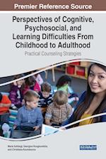 Perspectives of Cognitive, Psychosocial, and Learning Difficulties From Childhood to Adulthood