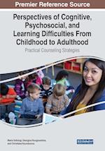 Perspectives of Cognitive, Psychosocial, and Learning Difficulties From Childhood to Adulthood