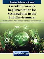 Circular Economy Implementation for Sustainability in the Built Environment 